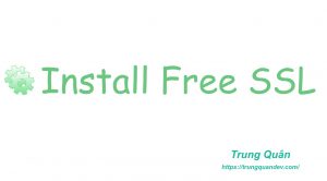 install-manual-ssl-free-for-website-trungquandev